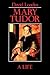 Mary Tudor by David Loades