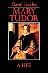 Mary Tudor: A Life