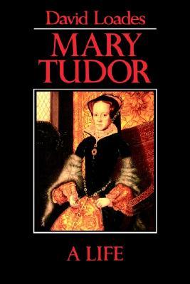 Mary Tudor: A Life (Paperback)