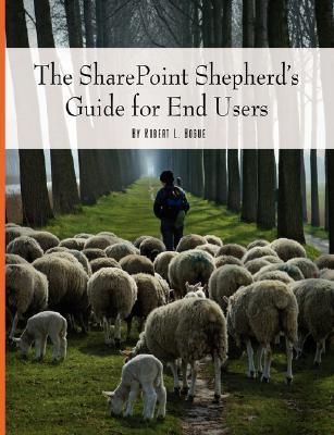 The SharePoint Shepherd's Guide for End Users (Paperback)