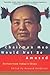 Chairman Mao Would Not Be A...