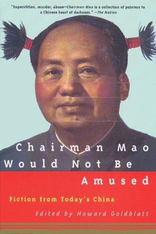 Chairman Mao Would Not Be Amused: Fiction from Today's China (Paperback)