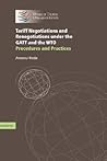 Tariff Negotiations and Renegotiations Under the GATT and the Wto: Procedures and Practices