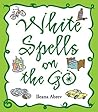 White Spells on the Go (White Spells Series, 4) White Spells on the Go (White Spells Series, 4)