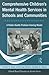 Comprehensive Children's Mental Health Services in Schools and Communities: A Public Health Problem-Solving Model (School-Based Practice in Action)