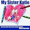 My Sister Katie by Mary Cassette