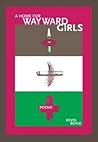 A Home for Wayward Girls (New Issues Poetry & Prose) A Home for Wayward Girls (New Issues Poetry & Prose)