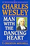 Charles Wesley: Man with the Dancing Heart (A Beacon Biography)