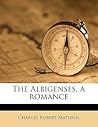 The Albigenses, A...