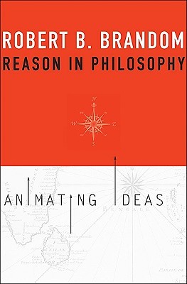 Reason in Philosophy: Animating Ideas
