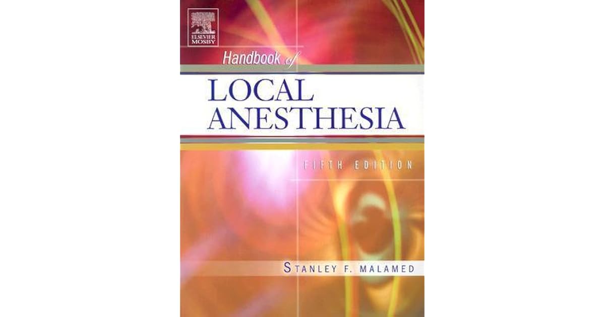 Handbook of Local Anesthesia by Stanley F. Malamed