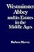 Westminster Abbey and Its Estates in the Middle Ages