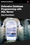 Defensive Database Programming with SQL Server