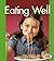 Eating Well (Pull Ahead Books)