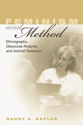 Feminism and Method: Ethnography Discourse Analysis and Activist Research (Paperback)