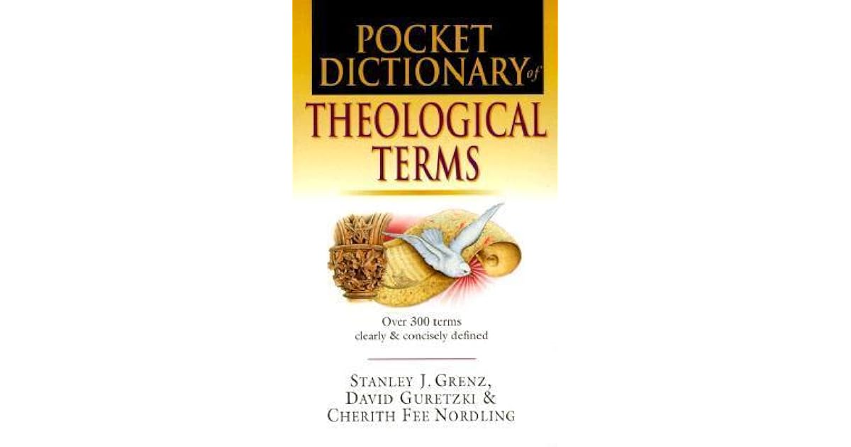 Pocket Dictionary of Theological Terms by Stanley J. Grenz
