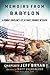 Memoirs from Babylon by Matthew Eversmann