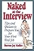 Naked at the Interview: Tips and Quizzes to Prepare You for Your First Real Job