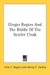 Ginger Rogers And The Riddle Of The Scarlet Cloak Ginger Rogers And The Riddle Of The Scarlet Cloak