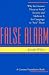 False Alarm: Why the Greate...