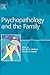 Psychopathology and the Family