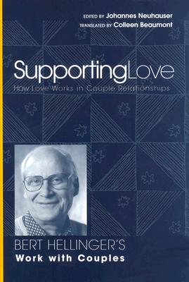 Supporting Love : How Love Works in Couple Relationships (Hardcover)