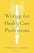 Writing for Health Care Professions