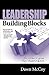 Leadership Building Blocks: An Insider's Guide to Success