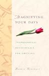 Magnifying Your Days: Inspirational Devotionals for Grieving