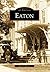Eaton (Images of America: New York)