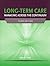 Long-Term Care: Managing Across the Continuum