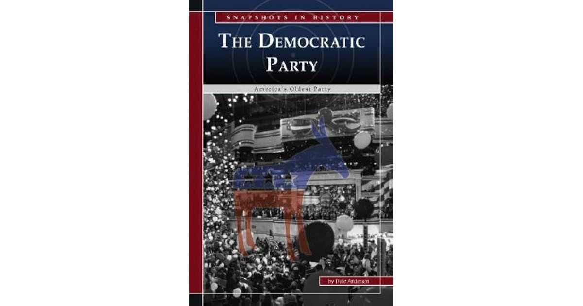 The Democratic Party The Story Of The Peoples Party By - 