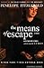The Means of Escape