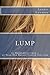 Lump: 19 Monologues from a ...