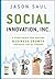 Social Innovation, Inc.: 5 Strategies for Driving Business Growth through Social Change