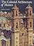The Colonial Architecture of Mexico by James Early