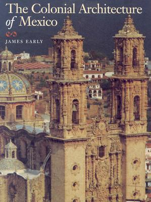 The Colonial Architecture of Mexico (Paperback)