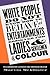 White People Do Not Know How to Behave at Entertainments Designed for Ladies and Gentlemen of Colour: William Brown's African and American Theater