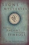 Signs & Mysteries by Mike Aquilina