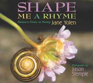 Shape Me a Rhyme: Nature's Forms in Poetry (Hardcover)