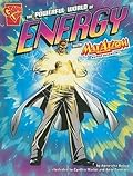The Powerful World of Energy with Max Axiom, Super Scientist (Graphic Science)
