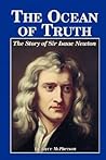 The Ocean Of Truth: The Story Of Sir Isaac Newton