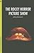 The Rocky Horror Picture Show by Jeffrey Andrew Weinstock