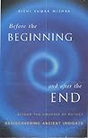 Before the Beginning and After the End by Rishi Kumar Mishra