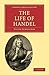 The Life of Handel (Cambridge Library Collection - Music)