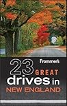 Frommer's 23 Great Drives in New England (Best Loved Driving Tours)