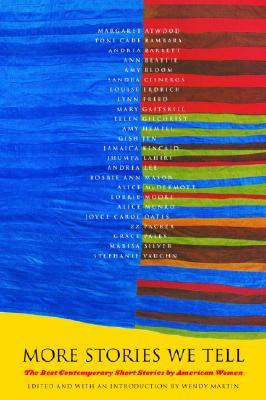 More Stories We Tell: The Best Contemporary Short Stories by North American Women (Paperback)