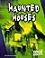 Haunted Houses (Edge Books, The Unexplained)