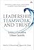 Leadership, Teamwork, and Trust by Watts S. Humphrey