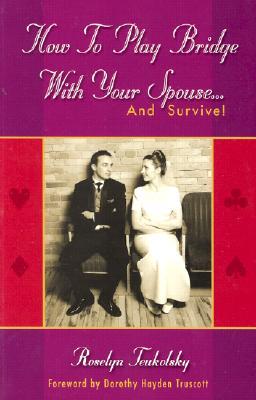 How to Play Bridge With Your Spouse... and Survive (Paperback)